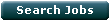 Search Jobs